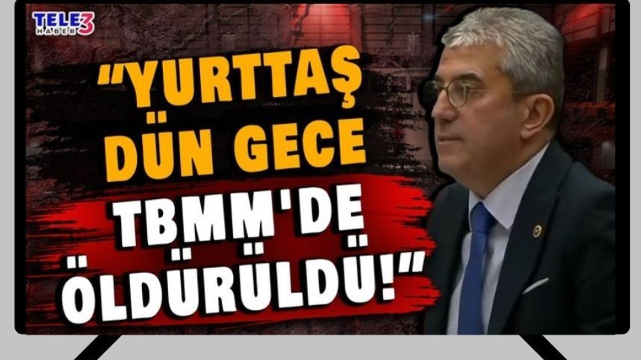 Gökhan Günaydın: Yurttaş dün gece TBMM'de öldürüldü